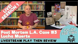 Post Mortem L.A. Case #3 - Lucha Muerte - Playthrough then review