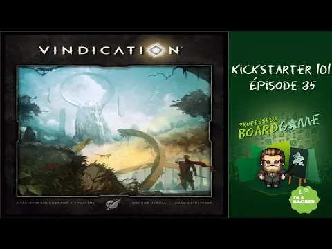 Kickstarter 101 (EP35) Vindication - Règles et critique