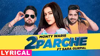 2 Parche (Lyrical) | Monty Waris | Jashan Nanarh | Sara Gurpal | Latest Punjabi Songs 2021