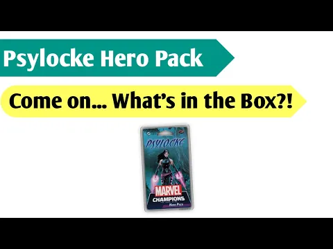 Who's that Lady: An Unboxing of the  Psylocke Hero Pack for Marvel Champions