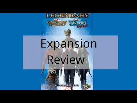 Marvel Legendary: Marvel Studios Guardians of the Galaxy Expansion Review