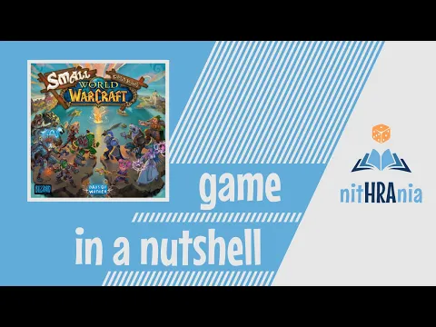 Game in a Nutshell - Small World of Warcraft (how to play)