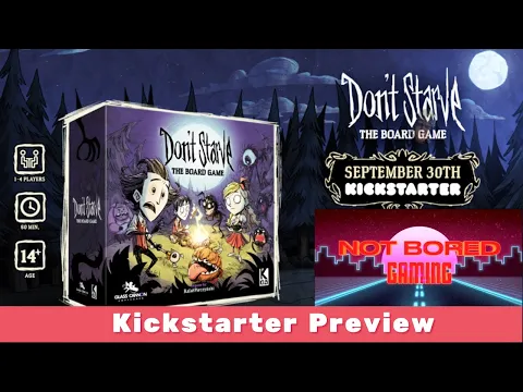 Don't Starve - The Boardgame - Kickstarter Preview - Not Bored Gaming