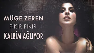 Müge Zeren - Kalbim Ağlıyor (Official Audio Video)