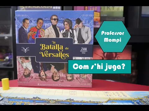 La Batalla de Versalles (supervisat pel Ferran Renalias i l'Eloi Pujadas) - Joc de taula - Tutorial