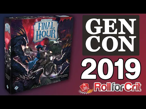 Arkham Horror: Final Hour Impressions | Gen Con 2019
