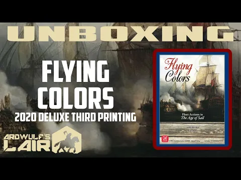 Unboxing Flying Colors Deluxe Third Printing (GMT Games 2020)