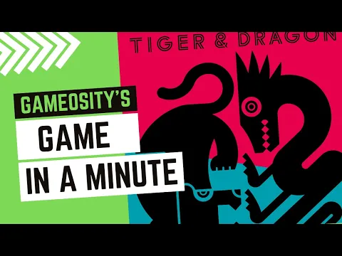 Game in a Minute: Tiger & Dragon