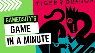Game in a Minute:  Tiger & Dragon
