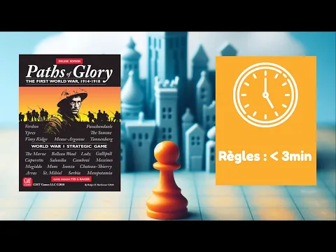 Paths of Glory - Survol en 3 minutes