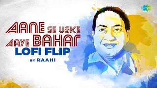 Aane Se Uske Aaye Bahar | LoFi Flip | Raahi | Slowed and Reverb | Mohammed Rafi Songs
