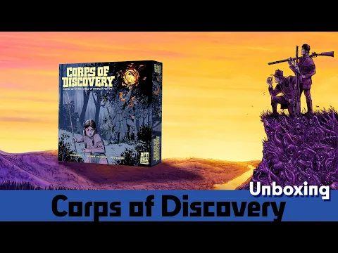 Corps of Discovery - Board Game Unboxing