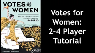 Votes for Women: 2-4 Player Tutorial