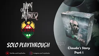 Canje Plays Dawn of Madness Ep. 1 - Claude's Story