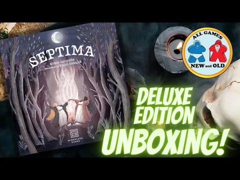 Septima Deluxe Edition (Unboxing!)
