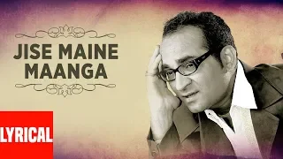 Jise Maine Maanga Lyrical Video Hindi Album Lamahe | Abhijeet Bhattacharya