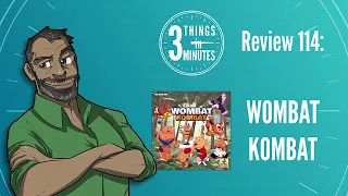 Wombat Kombat: 3 Things in 3 Minutes Review #114