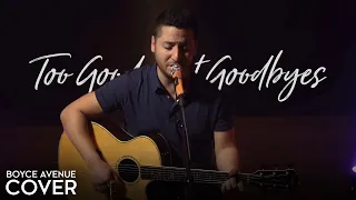 Too Good At Goodbyes - Sam Smith (Boyce Avenue acoustic cover) on Spotify & Apple
