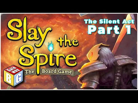 BG Gateway Plays | Slay the Spire the board game - The Silent Act 1