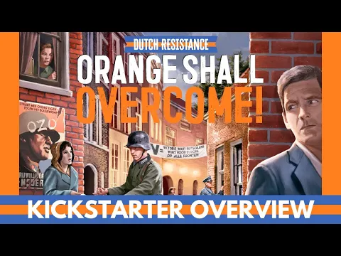 Dutch Resistance: Orange Shall Overcome! | Sponsored Board Game Overview