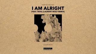 Nari & Milani - I Am Alright (feat. Tava) [Laurent Wolf Remix]