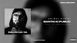 Emiway - Bantai Ki Public [Official Audio] | Malum Hai Na (Album)