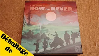 Déballage de Now or Never