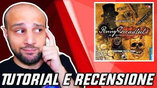 Tutorial e Recensione PENNY DREADFULS - Un Narrativo Competitivo?