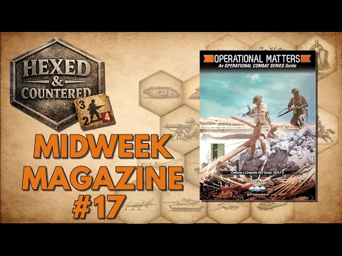 Midweek Magazine #17 - Operational Matters #1 (MMP) w/ Sicily II