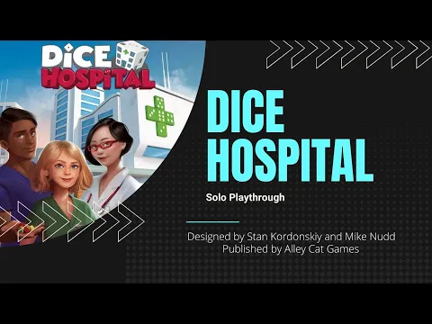 Dice Hospital Solo Playthrough