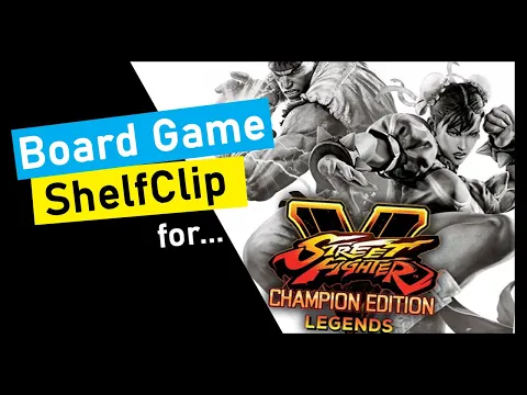 ShelfClips: Street Fighter V Champion Edition Legends (Short Board Game Preview)