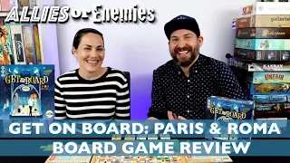 Get on Board: Paris and Roma - Review