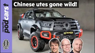Chinese utes gone wild: Move over HiLux and Ranger!: CarsGuide Podcast:  CarsGuide Podcast #202