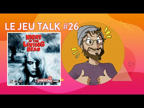 [REVIEW] JEUTALK #26 Night of the Living Dead, Romero s'invite dans Zombicide !