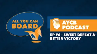 Episode #6: Sweet Defeat & Bitter Victory