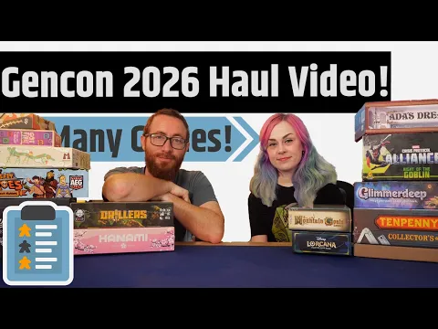 Gencon 2026 Haul Video! Drillers, Mountain Goats Legacy, Ada's Dream And So Much More!!!