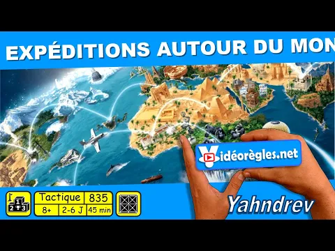 Vidéorègle Jeu de Société " EXPEDITIONS Autour du Monde " par Yahndrev (#835)