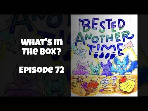 Bested Another Times | What's In the box? Ep72 Unboxing opening