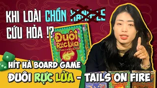 ĐUÔI RỰC LỬA - KHI LOÀI CHỒN CỨU HỎA | HÍT HÀ BOARD GAME #8