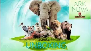 Ark Nova - Unboxing