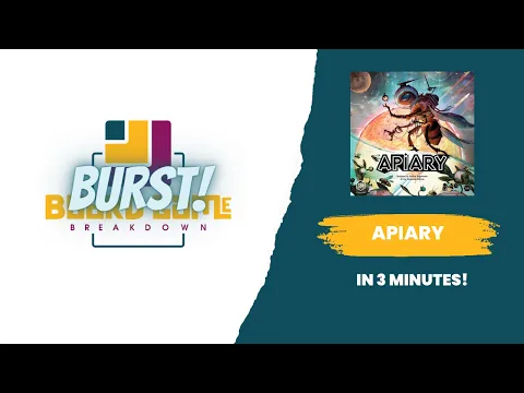 Board Game Breakdown BURST - Apiary
