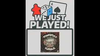 We Just Played! - Townsfolk Tussle (Quick Review)