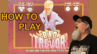 How to Play Bad Trevor | A Card Game designed by Mark Hurdle and published by Fist Bump Games Ltd.