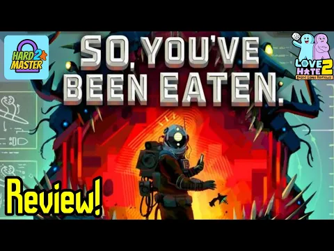So, You've Been Eaten. - Review! | Hard 2 Master