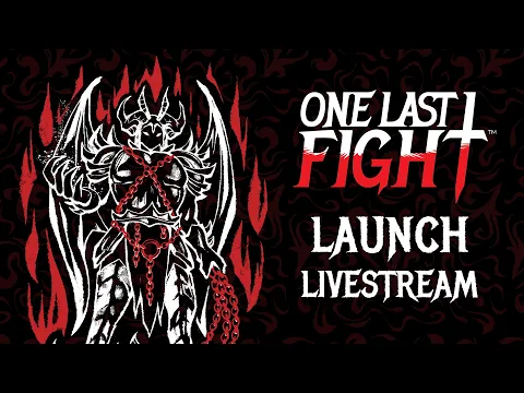 ONE LAST FIGHT Game Design Q&A Livestream!