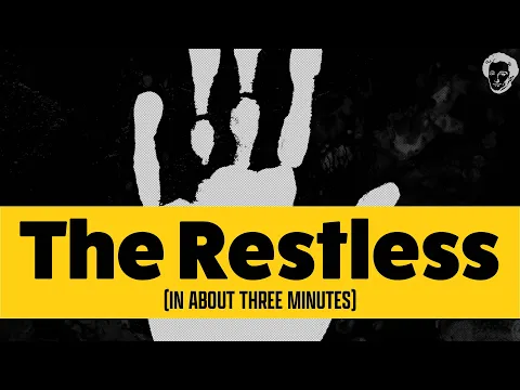 The Restless in about 3 minutes