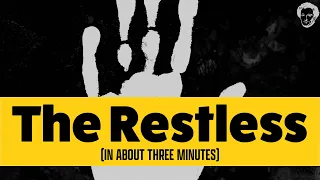 The Restless in about 3 minutes