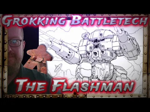 The Flashman, Grokking Battletech
