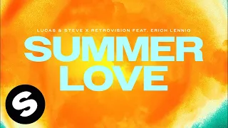 Lucas & Steve x RetroVision – Summer Love (feat. Erich Lennig) [Official Audio]
