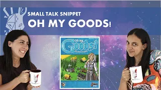 Oh My Goods! | Quick Review | Small Talk Snippet